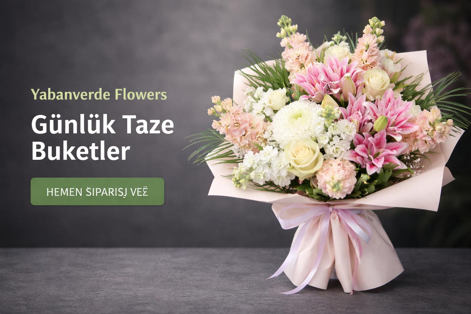 GÜNLÜK TAZE BUKETLER